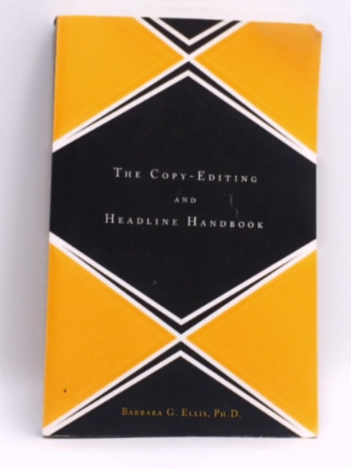 The Copy Editing And Headline Handbook - Barbara Ellis; 
