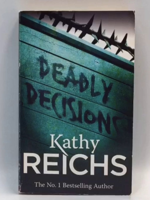 Deadly Decisions - Kathy Reichs