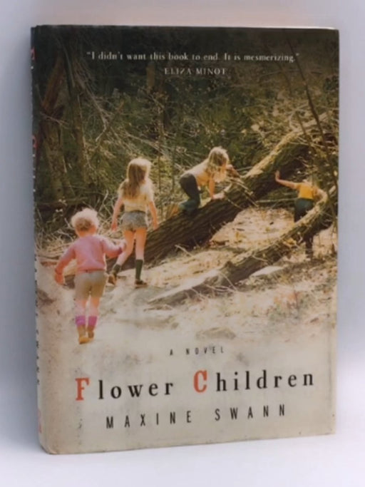 Flower Children - Hardcover - Maxine Swann; 