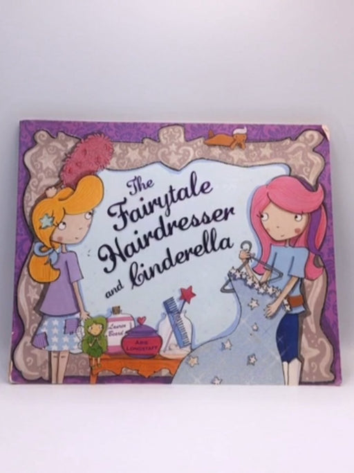 The Fairytale Hairdresser and Cinderella - Abie Longstaff