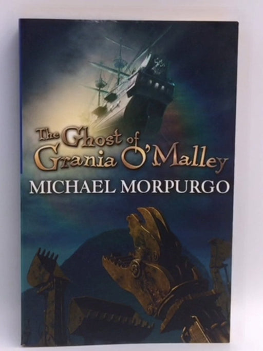 The Ghost of Grania O'Malley - Michael Morpurgo; 