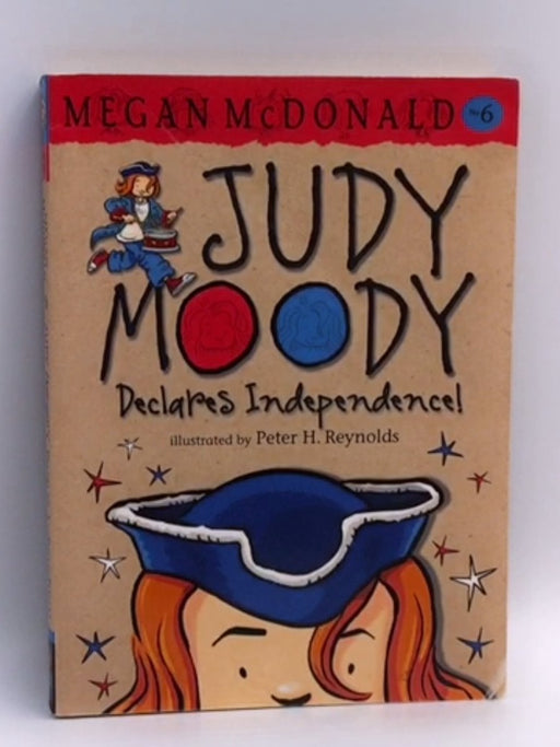Judy Moody Declares Independence - Megan McDonald