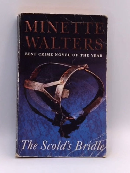 The Scold's Bridle - Minette Walters; 