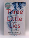 Three Little Lies - Laura Marshall; 