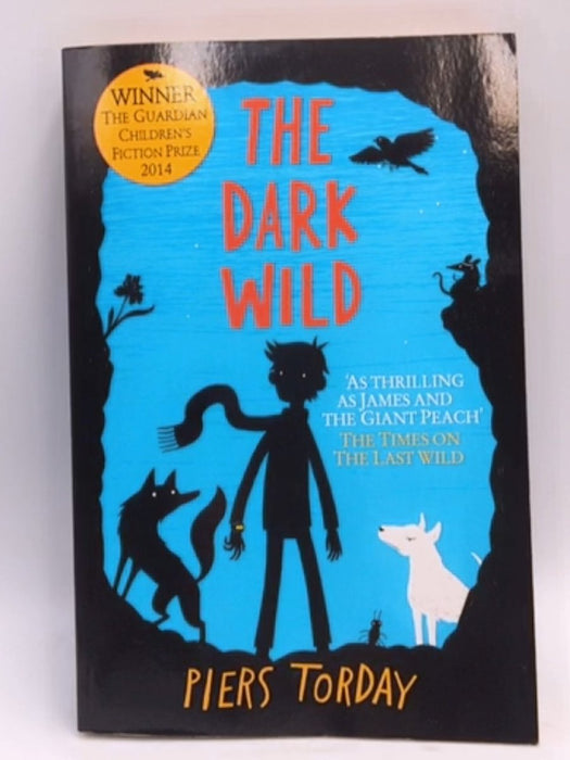 The Dark Wild - Piers Torday; 