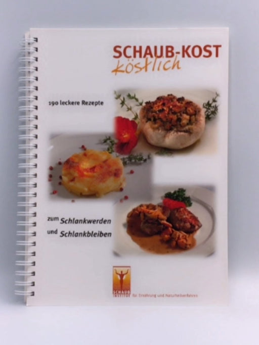 Schaub-Kost köstlich - Sonja Scheuss; 