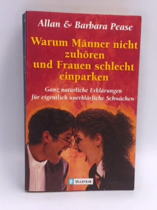 Warum Männer nicht zuhören und Frauen schlecht einparken - Allan Pease; Barbara Pease; 