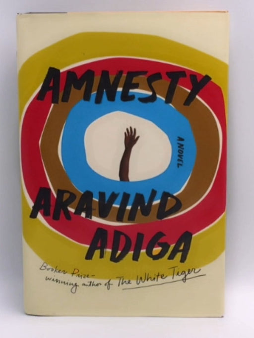 Amnesty - Hardcover - Aravind Adiga; 