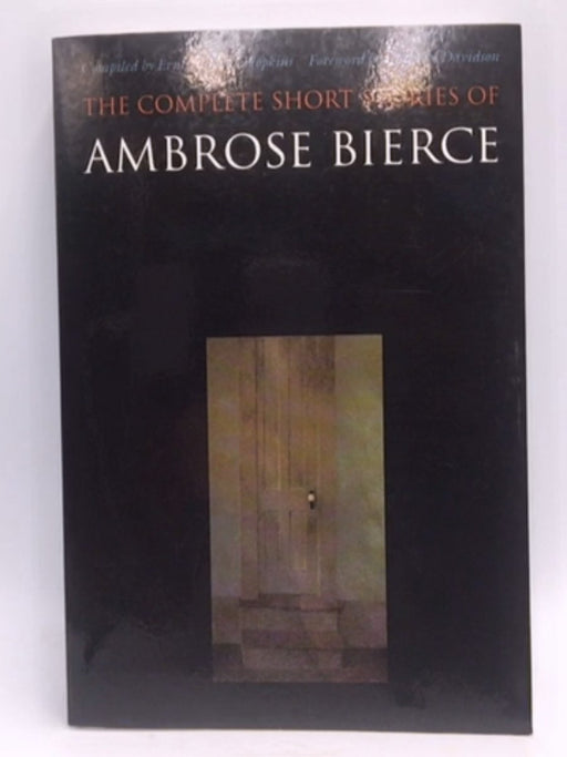 The Complete Short Stories of Ambrose Bierce - Ambrose Bierce; 