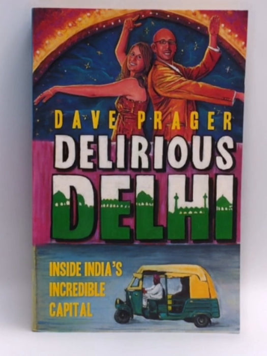 Delirious Delhi - Praeger, Dave