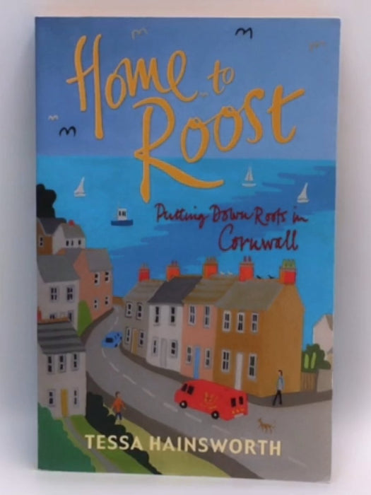 Home to Roost - Tessa Hainsworth