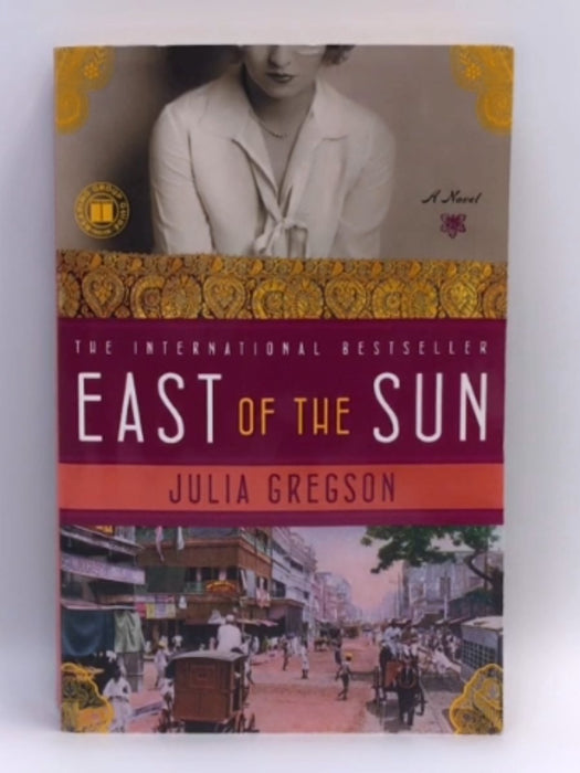 East of the Sun - Julia Gregson