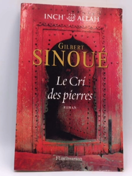 Inch' Allah: Le cri des pierres - Gilbert Sinoué; 