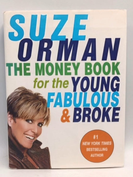 The Money Book for the Young, Fabulous & Broke - Hardcover - Suze Orman; 