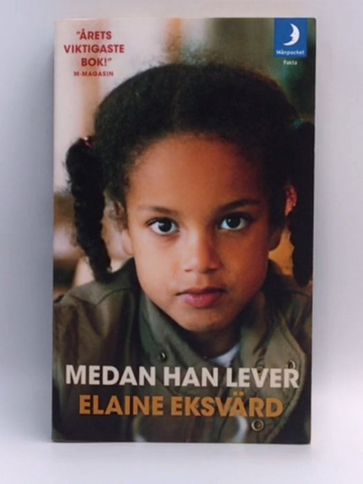 Medan han lever - Elaine Eksvärd; 