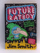 Future Ratboy and the Attack of the Killer Robot Grannies - Jim Smith; 