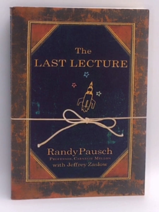 The Last Lecture - Randy Pausch; 