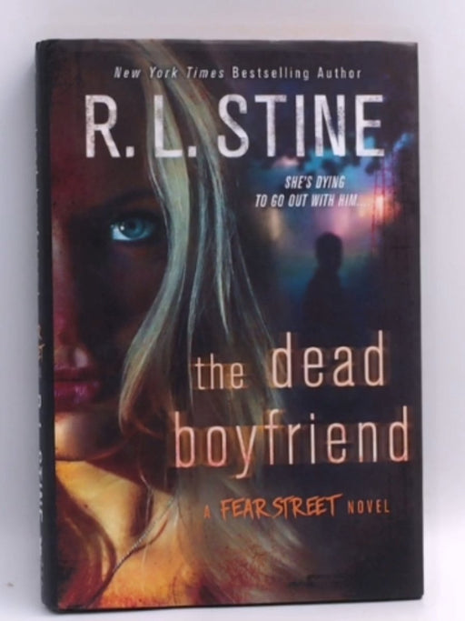 The Dead Boyfriend - Hardcover - R. L. Stine; 