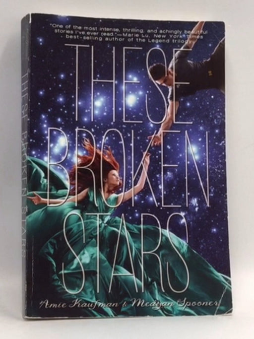 These Broken Stars - Amie Kaufman; Meagan Spooner; 