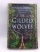 The Gilded Wolves - Roshani Chokshi; 