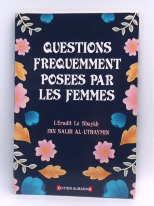 Questions Frequement Poses Par Les Femmes - Ibn Salih Al Uthaymin