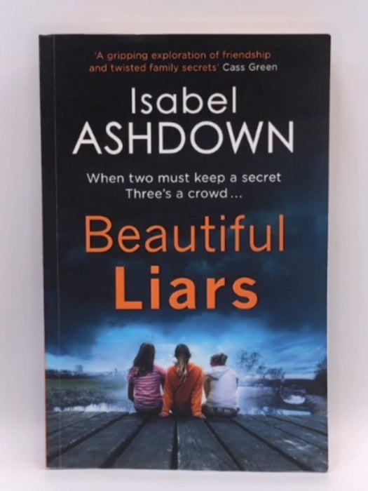 Beautiful Liars - Isabel Ashdown