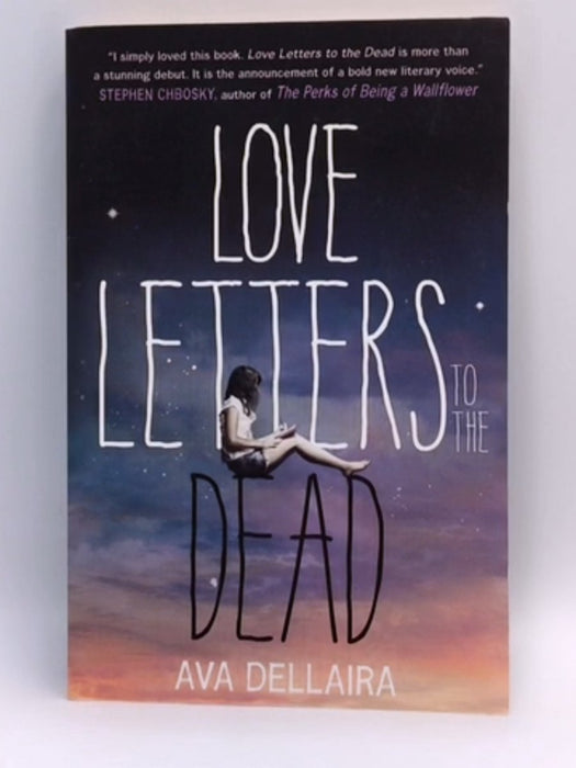 Love Letters to the Dead - Ava Dellaira