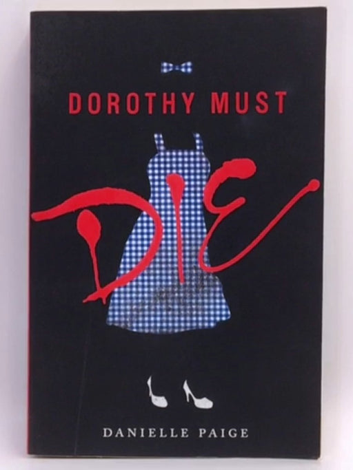 Dorothy Must Die - Danielle Paige