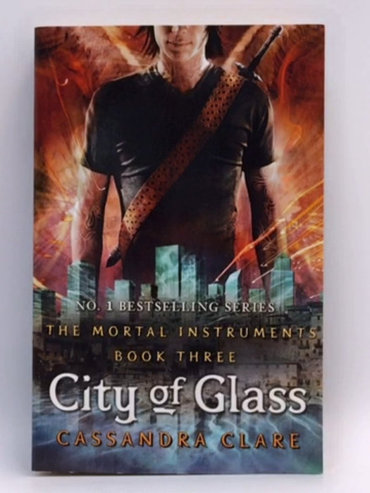 City of Glass - The Mortal Instruments Book Three - Cassandra Clare