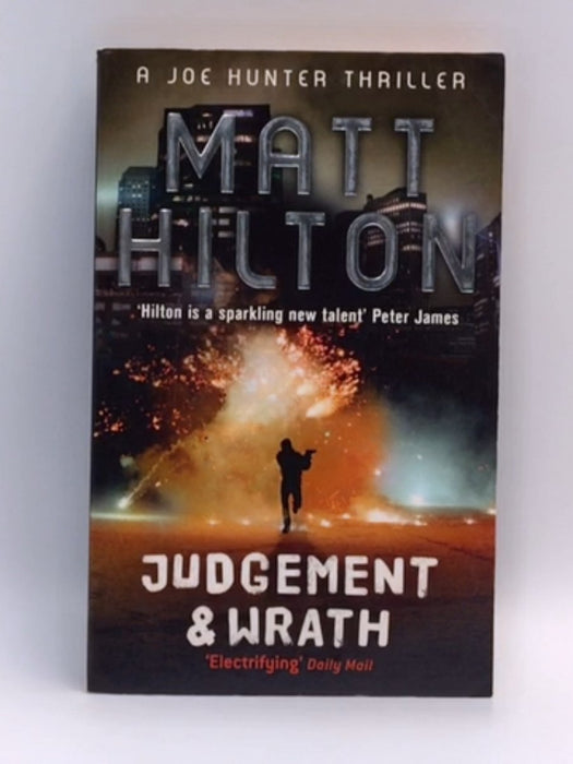 Judgement and Wrath - Matt Hilton; 