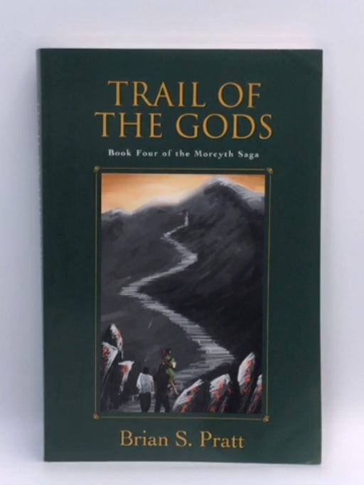 Trail of the Gods - Brian S. Pratt