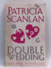 Double Wedding - Patricia Scanlan 