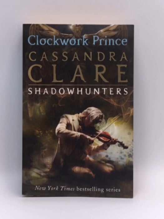 Internal Devices: Clockwork Prince - Cassandra Clare