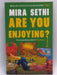 Are You Enjoying? - Mira Sethi