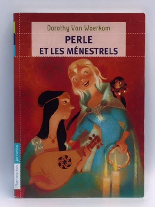Perle et les ménestrels - Dorothy Van Woerkom