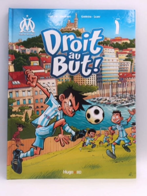 Droit au But ! - Hardcover - Thierry Agnello; Zampano,; Jean-Luc Garréra; 