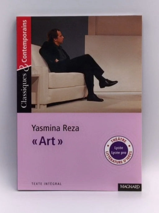 "Art" - Classiques et Contemporains  - Reza, Yasmina; 