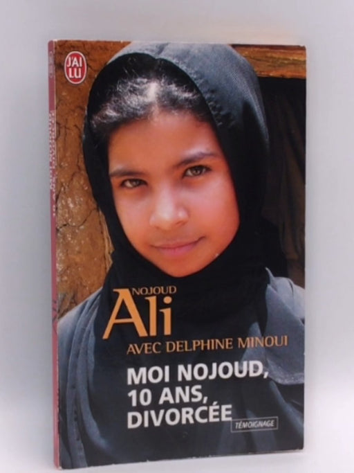 Moi Nojoud, 10 ans, divorcée - Nojoud Ali; 