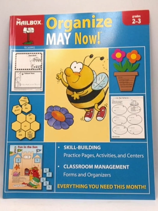 Organize May Now! - Cindy K. Daoust; Debra Liverman; The Mailbox Books Staff; Education Center (Greensboro, N.C.); 