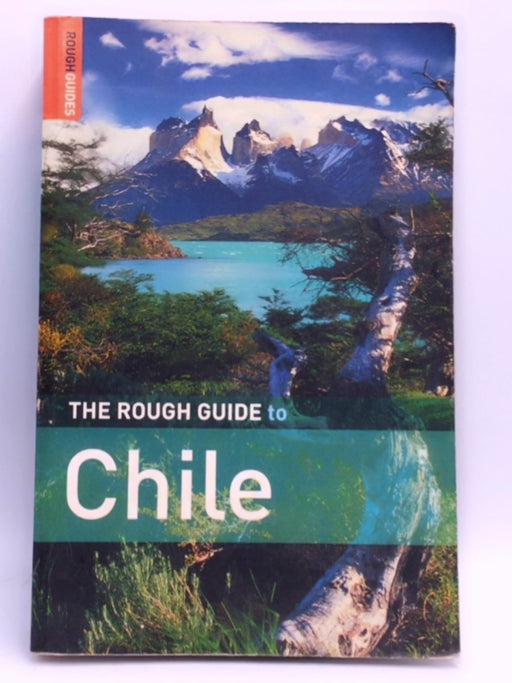 The Rough Guide to Chile - Melissa Graham; Andrew Benson; 