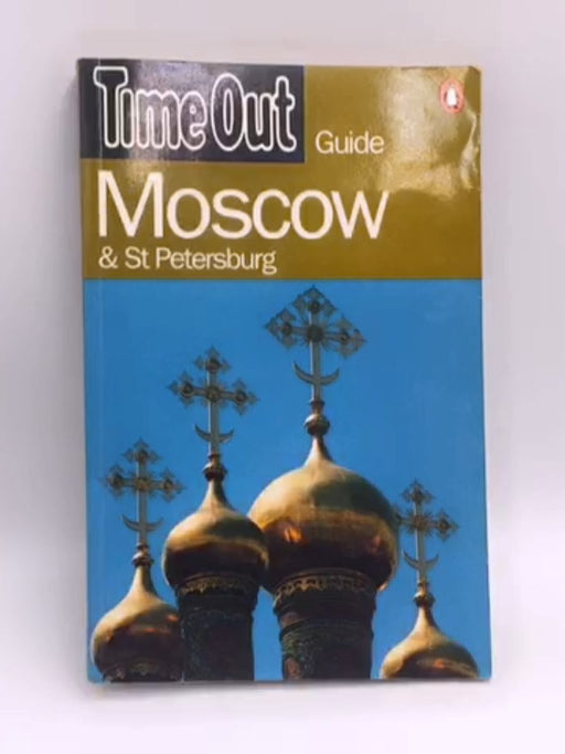 Time Out Moscow & St. Petersburg Guide (Time Out Guides) - Time Out; 
