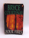 Four Fires - Bryce Courtenay; 