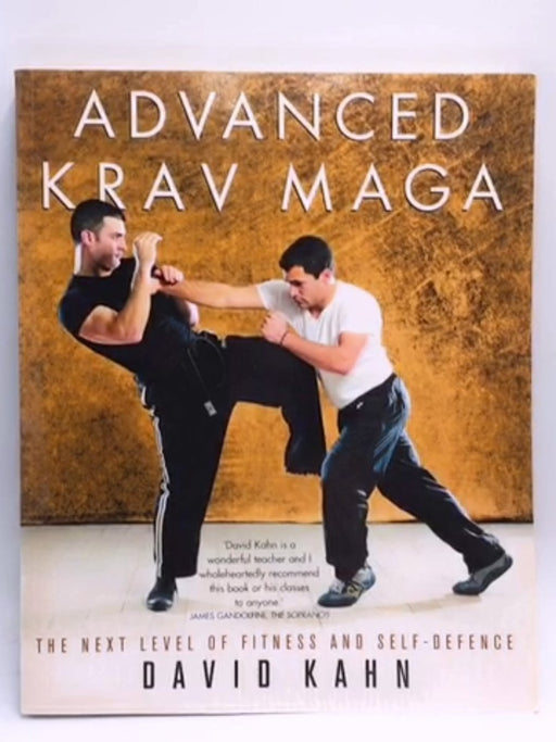 Advanced Krav Maga - David Kahn; 