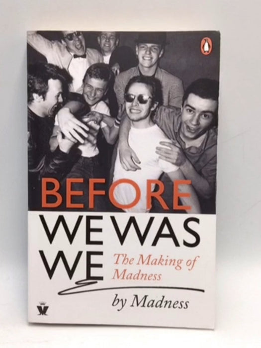 Before We Was We - Mike Barson; Chris Foreman; Graham McPherson; Cathal Smyth; Lee Thompson; 