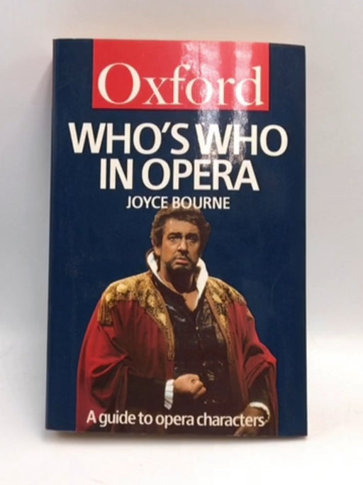 Who's who in Opera - Joyce Bourne; Michael Kennedy; 