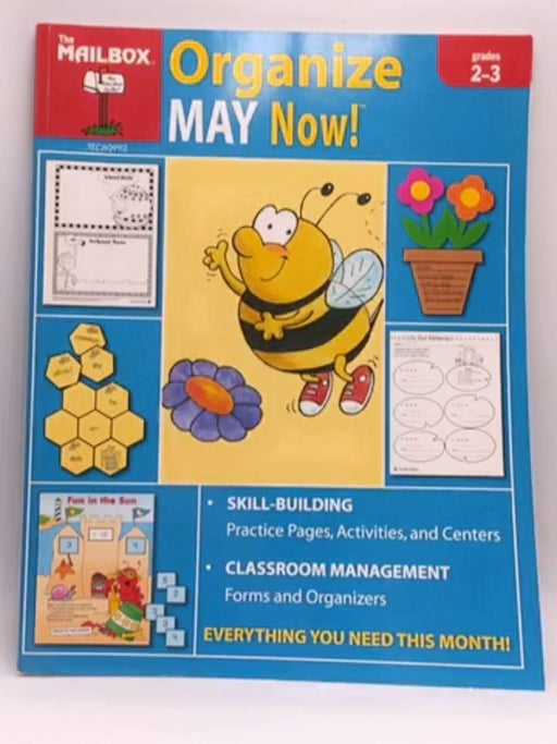 Organize May Now! - Cindy K. Daoust; Debra Liverman; The Mailbox Books Staff; Education Center (Greensboro, N.C.); 