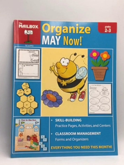 Organize May Now! - Cindy K. Daoust; Debra Liverman; The Mailbox Books Staff; Education Center (Greensboro, N.C.); 