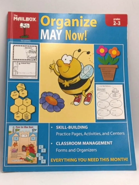 Organize May Now! - Cindy K. Daoust; Debra Liverman; The Mailbox Books Staff; Education Center (Greensboro, N.C.); 