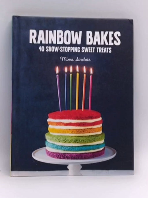 Rainbow Bakes - Mima Sinclair; 