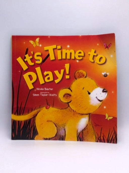 It's Time to Play! - Amy Jones; Cheryl Davies; 